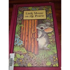 A Serendipity Book Little Mouse‎ on the Prairie Stephen Cosgrove vtg hardback